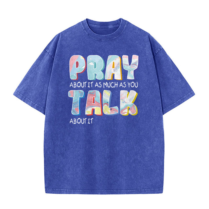 Christianartworkshop Bete darüber genauso viel, wie du darüber redest – Unisex-T-Shirt (vorgewaschen) - Blau - 5XL - image 0