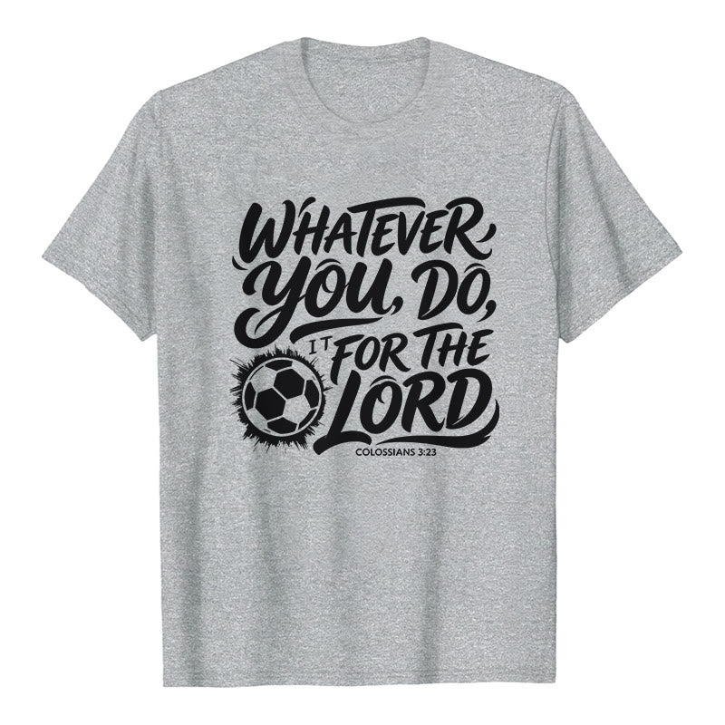 Christianartworkshop Was immer du tust, tu es für den Herrn – Premium-T-Shirt mit Fußballvers - Grau - 2XL - image 7