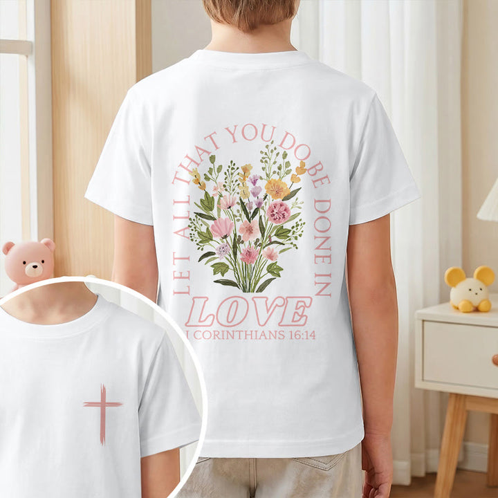 Christianartworkshop Klassisches Kurzarm-T-Shirt mit Blumenmuster und dem Aufdruck „Alles, was ihr tut, geschehe in Liebe“ für Kinder - image 1