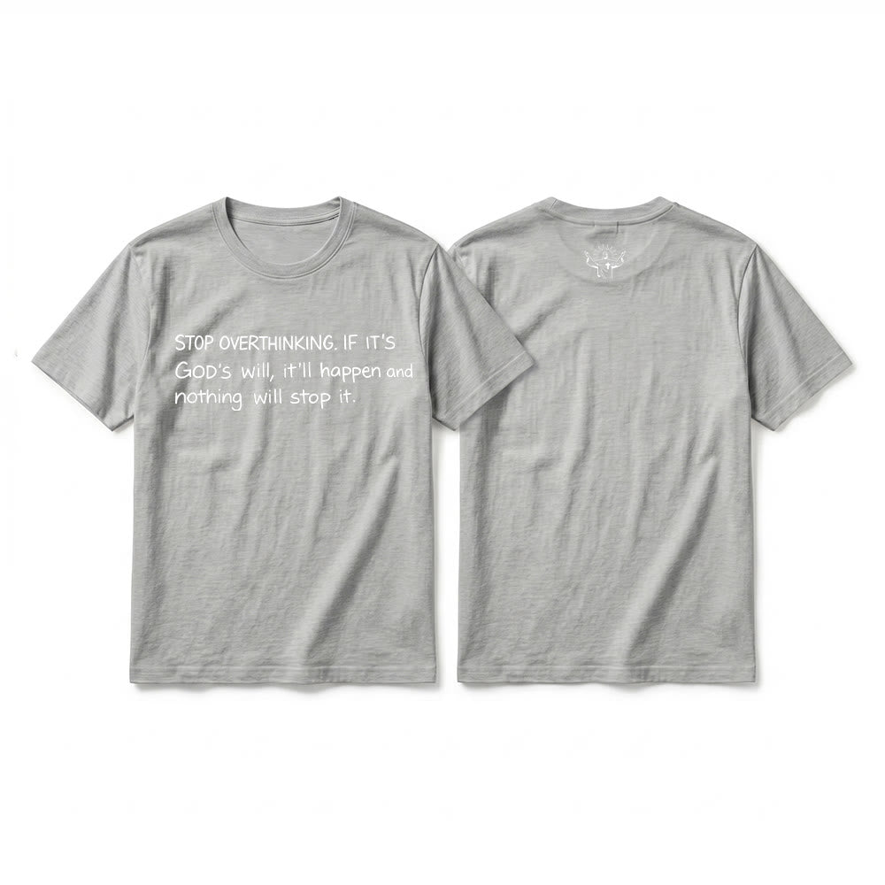 Christianartworkshop „Hör auf, Gottes Willen zu überdenken“-Zitat Premium-Kurzarm-T-Shirt - Grau - 2XL - image 13