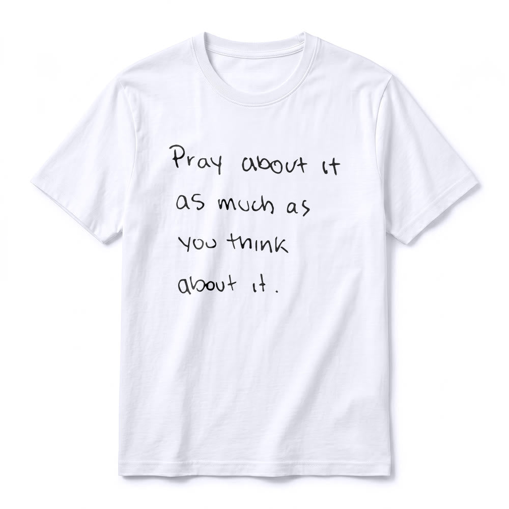 Christianartworkshop „Bete darüber genauso viel, wie du darüber nachdenkst“ – Handgeschriebenes Premium-T-Shirt mit kurzen Ärmeln - image 9