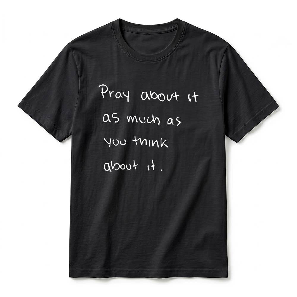Christianartworkshop „Bete darüber genauso viel, wie du darüber nachdenkst“ – Handgeschriebenes Premium-T-Shirt mit kurzen Ärmeln - image 2
