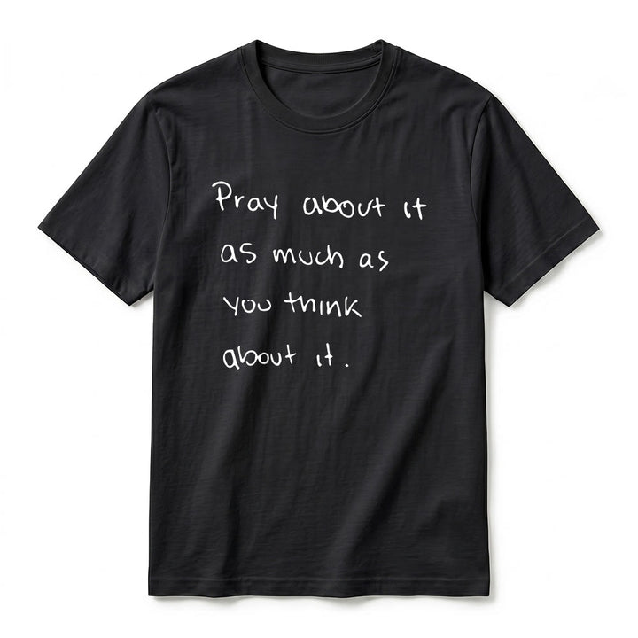 Christianartworkshop „Bete darüber genauso viel, wie du darüber nachdenkst“ – Handgeschriebenes Premium-T-Shirt mit kurzen Ärmeln - image 2