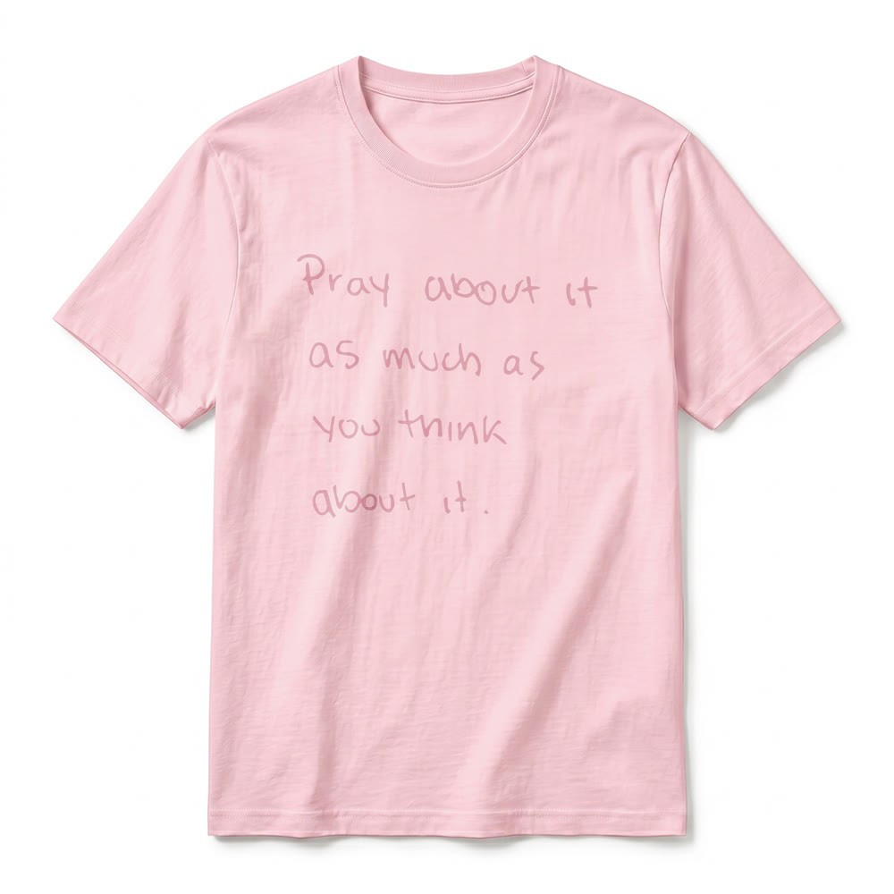 Christianartworkshop „Bete darüber genauso viel, wie du darüber nachdenkst“ – Handgeschriebenes Premium-T-Shirt mit kurzen Ärmeln - image 26