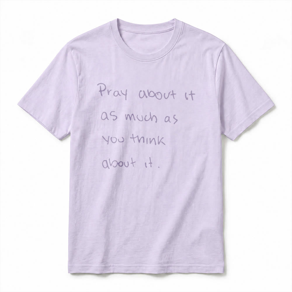 Christianartworkshop „Bete darüber genauso viel, wie du darüber nachdenkst“ – Handgeschriebenes Premium-T-Shirt mit kurzen Ärmeln - image 5