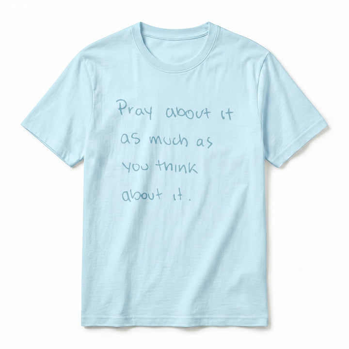 Christianartworkshop „Bete darüber genauso viel, wie du darüber nachdenkst“ – Handgeschriebenes Premium-T-Shirt mit kurzen Ärmeln - image 17