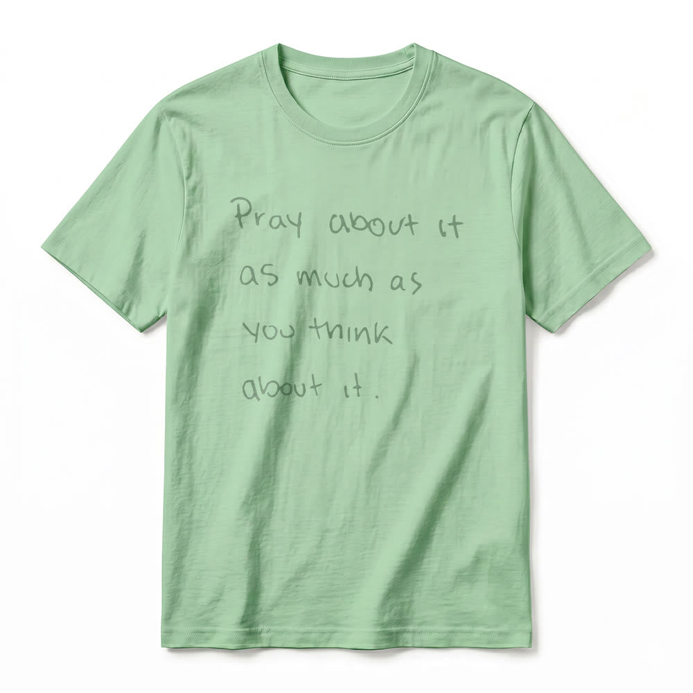 Christianartworkshop „Bete darüber genauso viel, wie du darüber nachdenkst“ – Handgeschriebenes Premium-T-Shirt mit kurzen Ärmeln - image 20