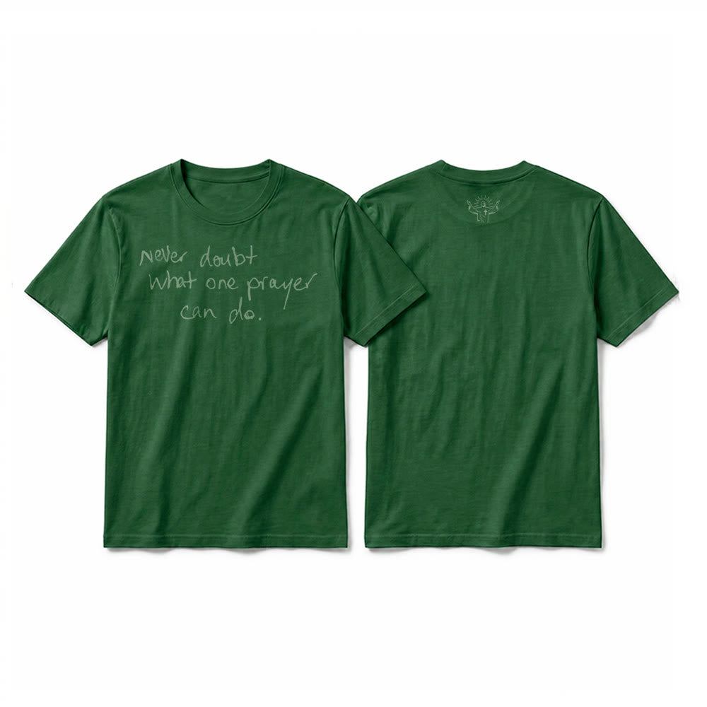 Christianartworkshop „Zweifle niemals daran, was ein Gebet bewirken kann“ Premium-Kurzarm-T-Shirt - Dunkelgrün - 2XL - image 1