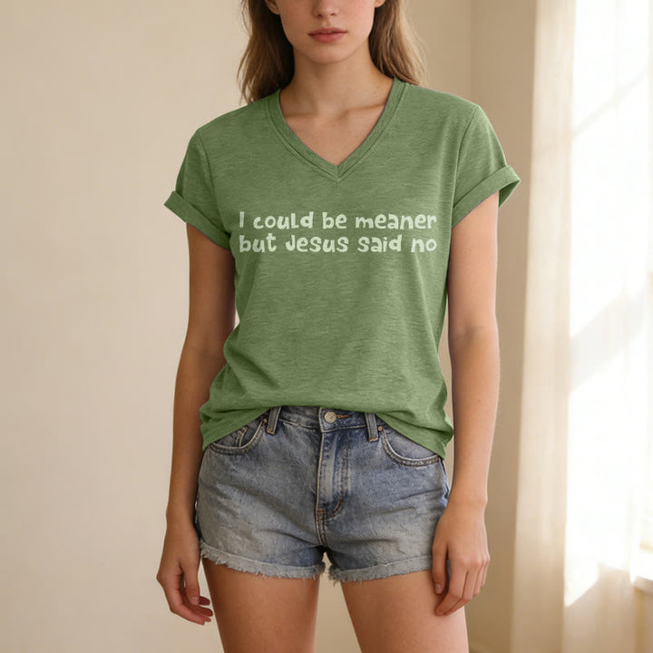 Christianartworkshop "Ich könnte gemeiner sein, aber Jesus hat Nein gesagt" Lustiges Glaubens-Freizeit-T-Shirt mit V-Ausschnitt - image 17