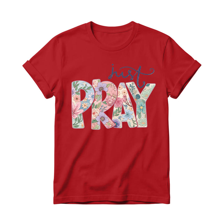 Christianartworkshop Floral Fill Pray Letter Top Cursive Just Women’s Crewnecks T-Shirt - Rot - 4XL - image 14
