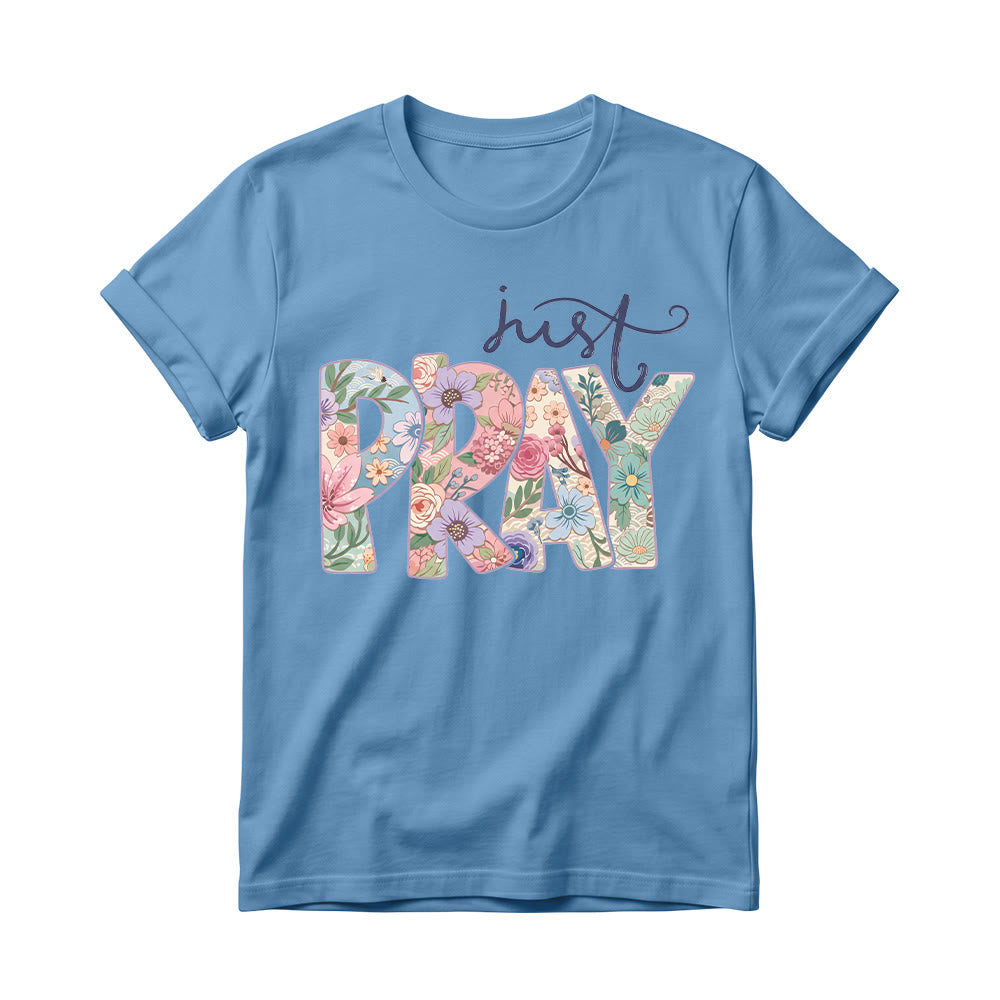 Christianartworkshop Floral Fill Pray Letter Top Cursive Just Women’s Crewnecks T-Shirt - Blau - 4XL - image 2