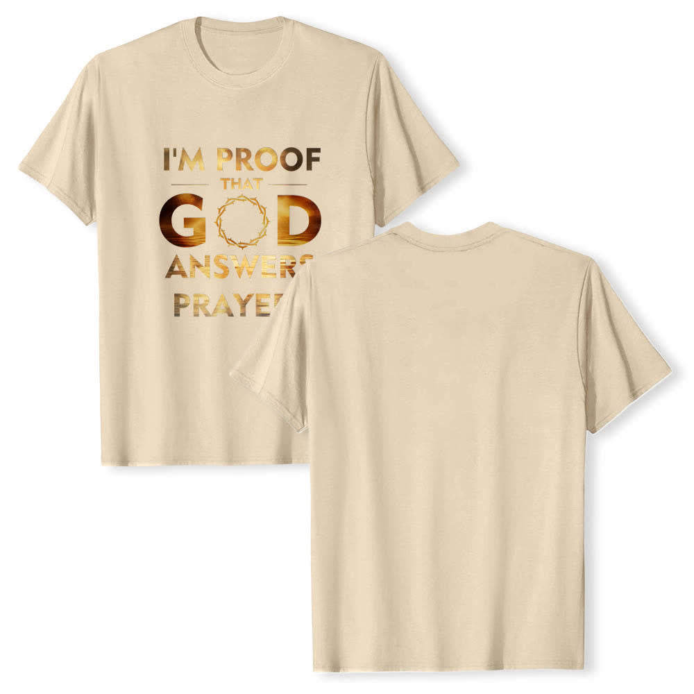 Christianartworkshop Klassisches T-Shirt mit doppelseitigem Aufdruck: „Ich bin der Beweis, dass Gott Gebete erhört“. - Beige - 2XL - image 0