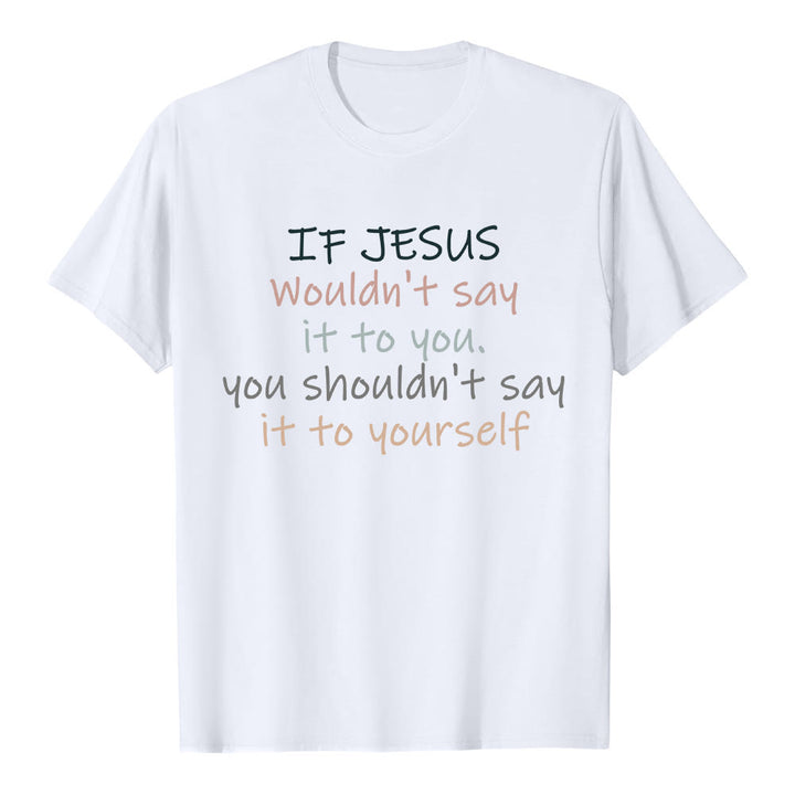 Christianartworkshop Wenn Jesus es dir nicht sagen würde – Klassisches T-Shirt mit buntem Buchstabenprint - Weiß - 2XL - image 3