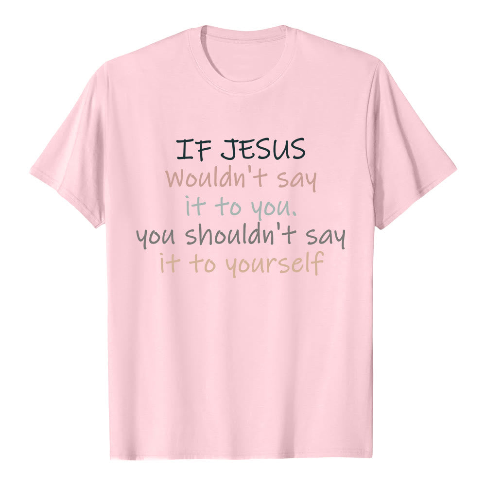 Christianartworkshop Wenn Jesus es dir nicht sagen würde – Klassisches T-Shirt mit buntem Buchstabenprint - Rosa - 2XL - image 2