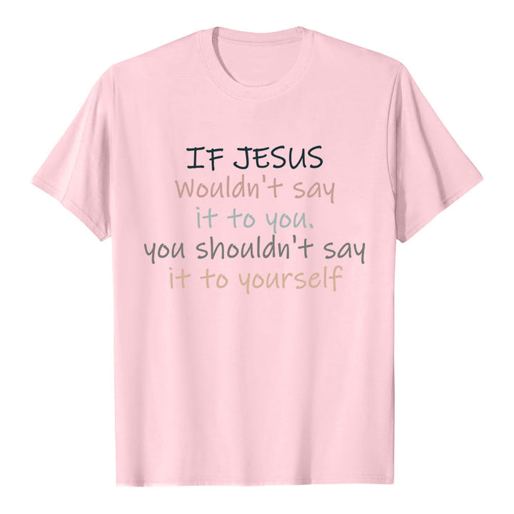 Christianartworkshop Wenn Jesus es dir nicht sagen würde – Klassisches T-Shirt mit buntem Buchstabenprint - Rosa - 2XL - image 2