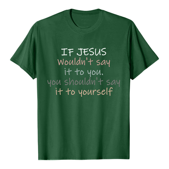 Christianartworkshop Wenn Jesus es dir nicht sagen würde – Klassisches T-Shirt mit buntem Buchstabenprint - Dunkelgrün - 2XL - image 0