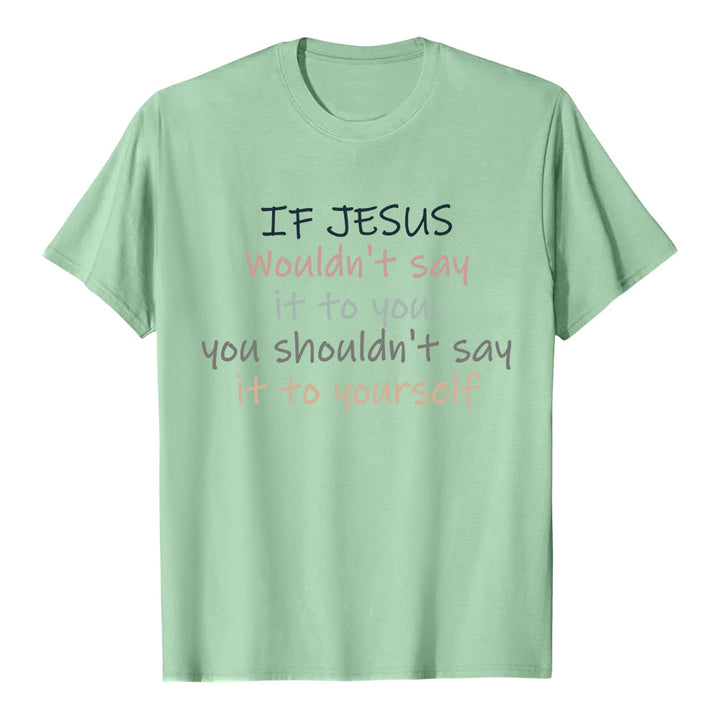 Christianartworkshop Wenn Jesus es dir nicht sagen würde – Klassisches T-Shirt mit buntem Buchstabenprint - Hellgrün - 2XL - image 8