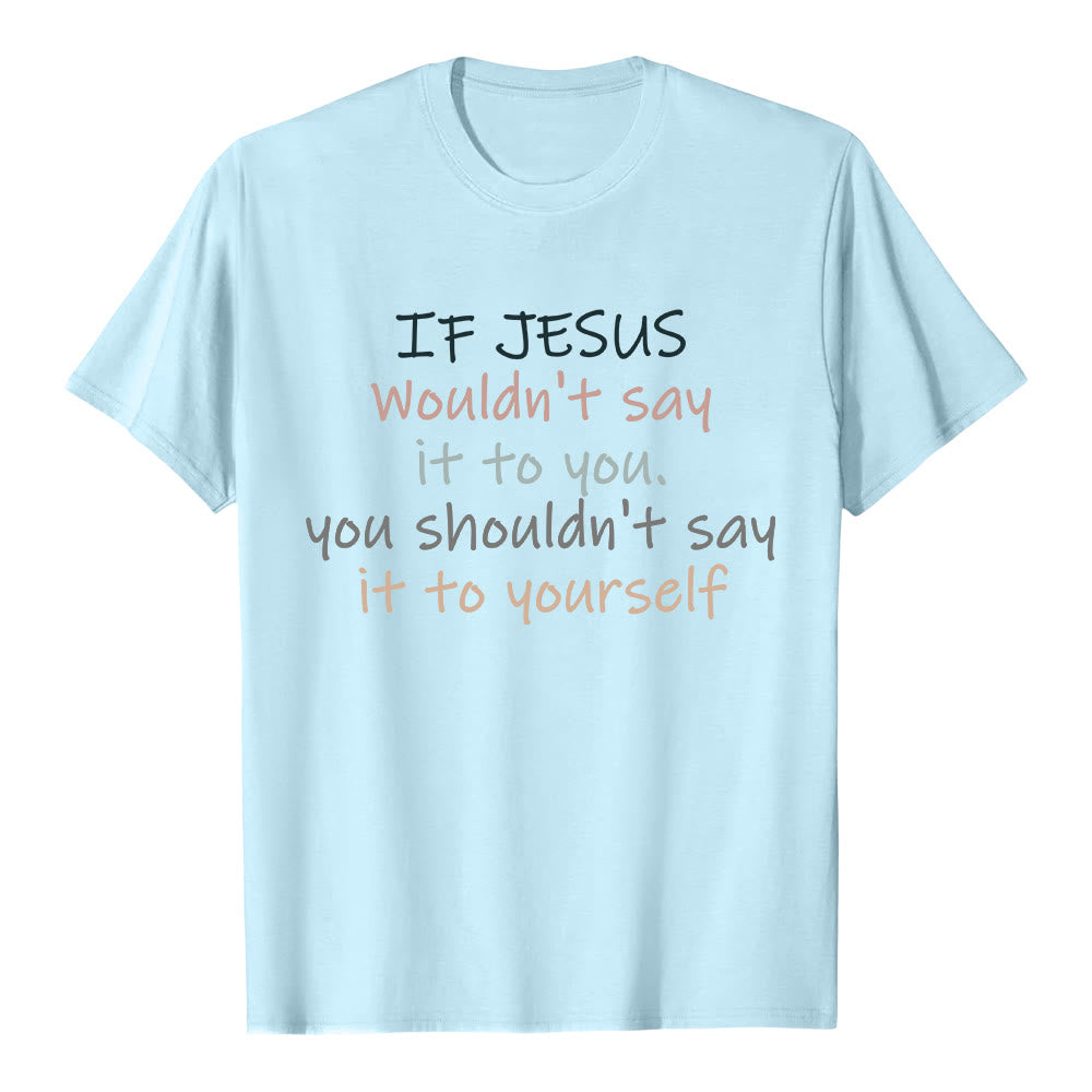 Christianartworkshop Wenn Jesus es dir nicht sagen würde – Klassisches T-Shirt mit buntem Buchstabenprint - Blau - 2XL - image 7