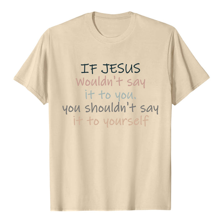 Christianartworkshop Wenn Jesus es dir nicht sagen würde – Klassisches T-Shirt mit buntem Buchstabenprint - Beige - 2XL - image 4