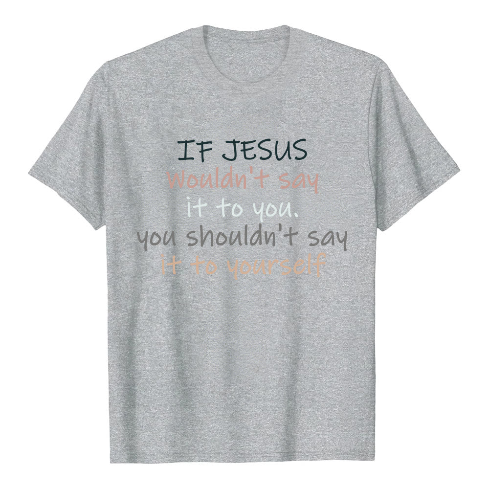 Christianartworkshop Wenn Jesus es dir nicht sagen würde – Klassisches T-Shirt mit buntem Buchstabenprint - Grau - 2XL - image 5