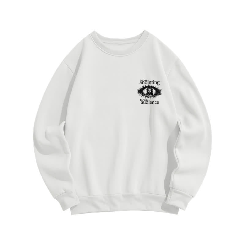 Christianartworkshop Tausche nicht die Salbung gegen ein Publikum – Grafik-Sweatshirt - image 2