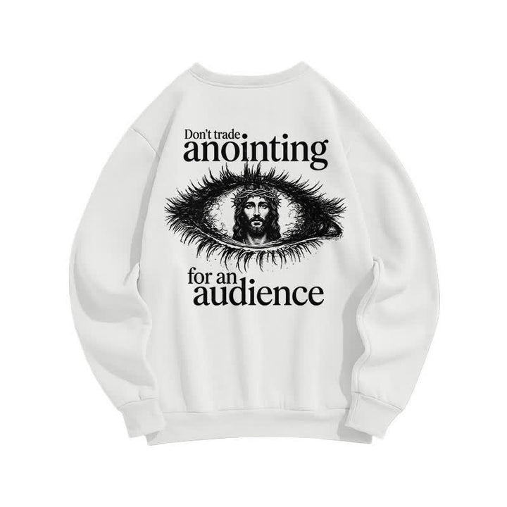 Christianartworkshop Tausche nicht die Salbung gegen ein Publikum – Grafik-Sweatshirt - image 1