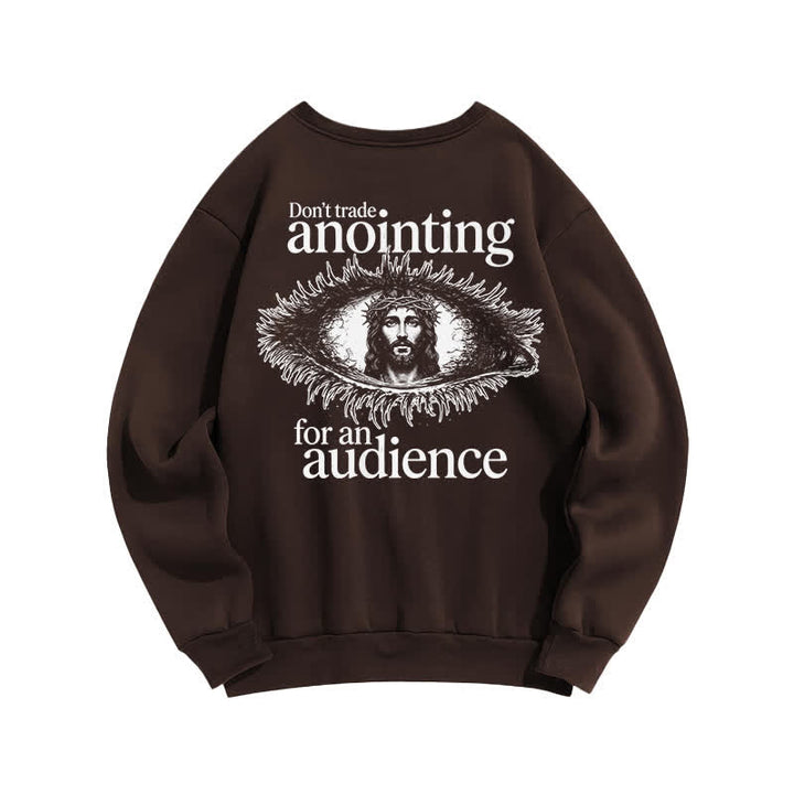 Christianartworkshop Tausche nicht die Salbung gegen ein Publikum – Grafik-Sweatshirt - image 13