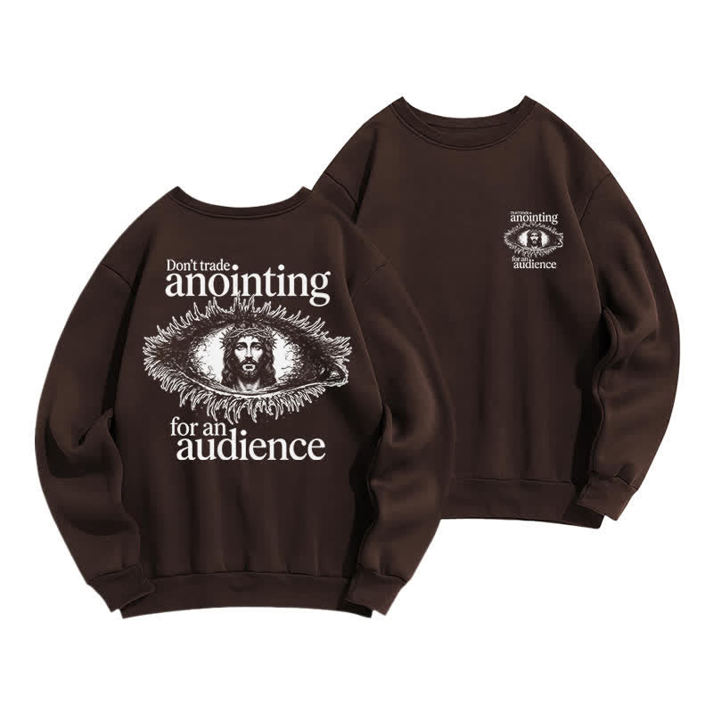 Christianartworkshop Tausche nicht die Salbung gegen ein Publikum – Grafik-Sweatshirt - Braun - 2XL - image 12