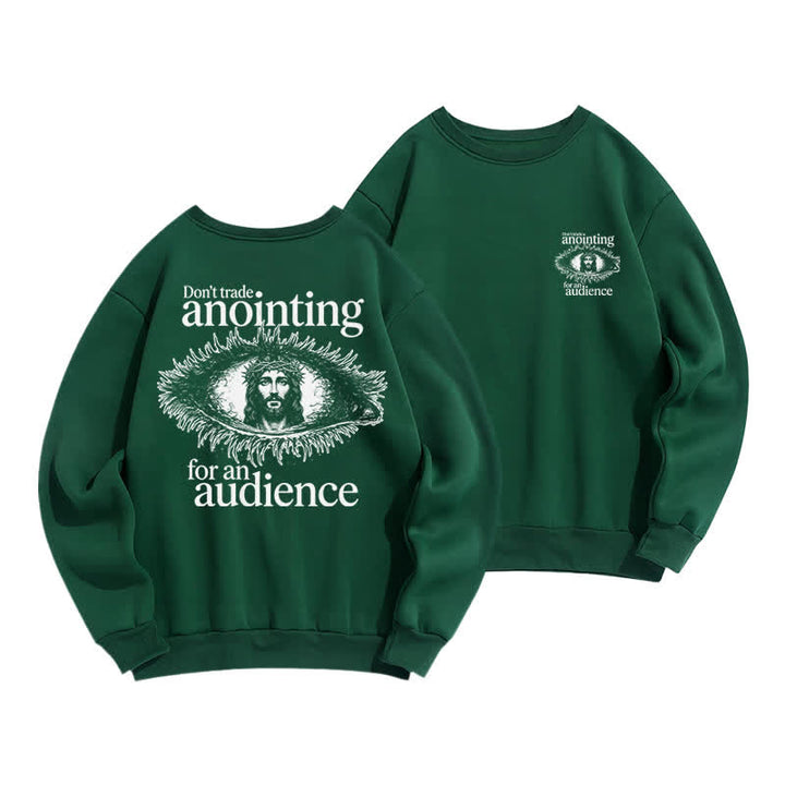 Christianartworkshop Tausche nicht die Salbung gegen ein Publikum – Grafik-Sweatshirt - Grün - 2XL - image 3