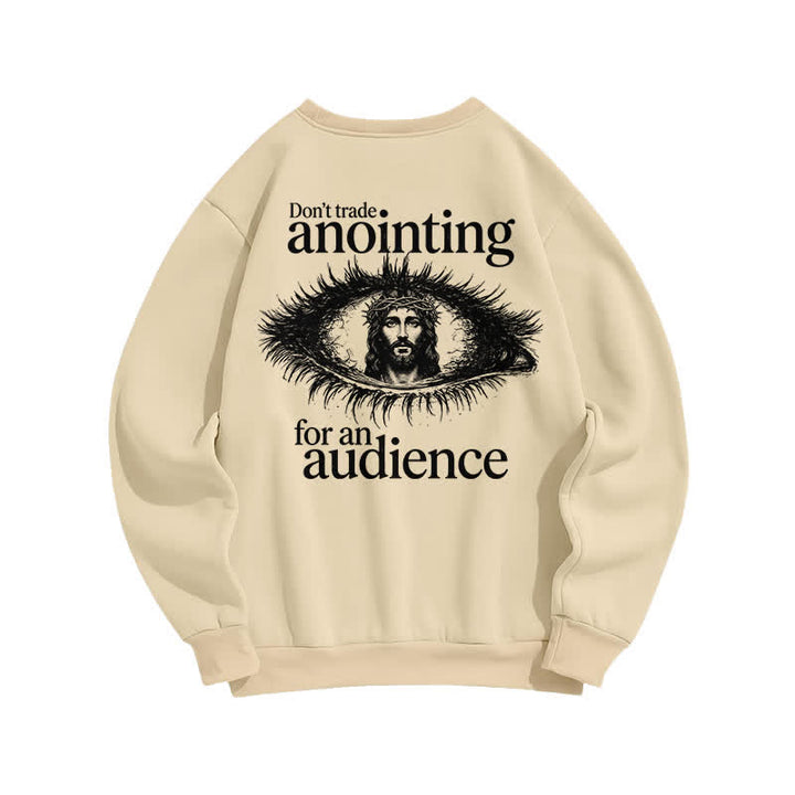 Christianartworkshop Tausche nicht die Salbung gegen ein Publikum – Grafik-Sweatshirt - image 16